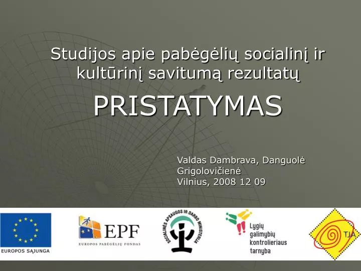 studijos apie pab g li socialin ir kult rin savitum rezultat pristatymas