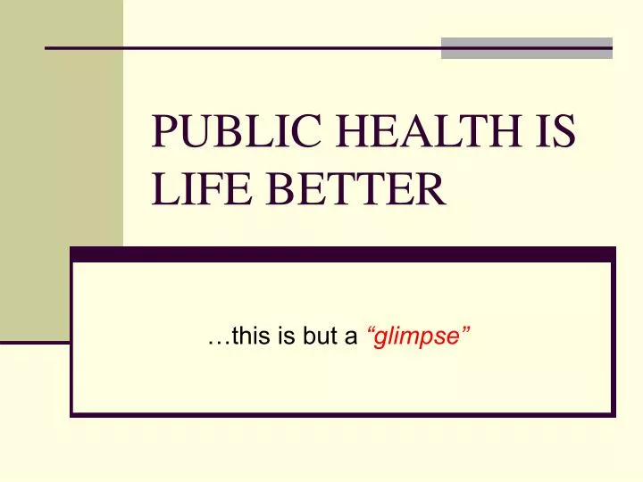 public health is life better