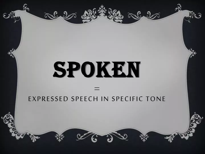 spoken expressed speech in specific tone