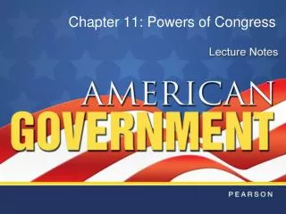 Chapter 11: Powers of Congress