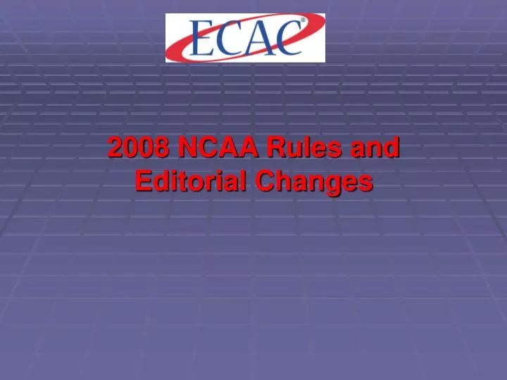2008 ncaa rules and editorial changes