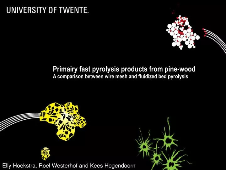 primairy fast pyrolysis products from pine wood