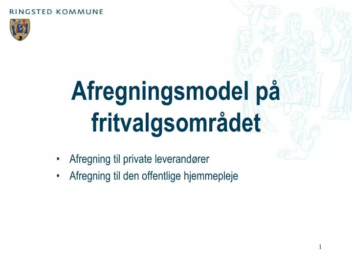 afregningsmodel p fritvalgsomr det