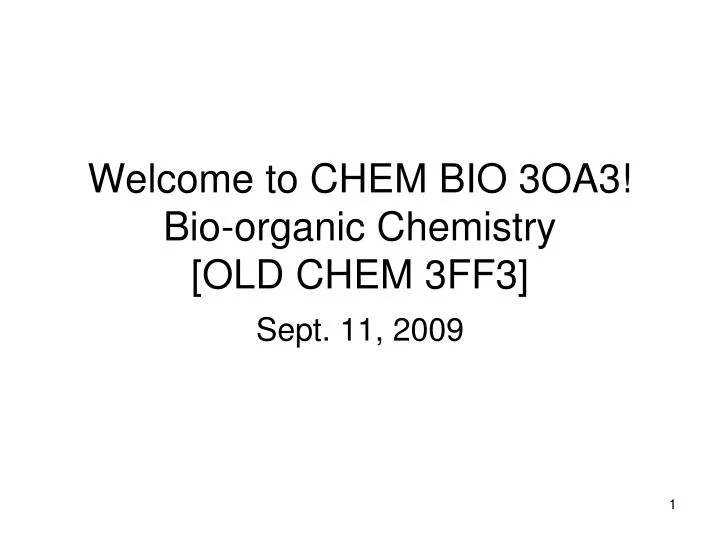 welcome to chem bio 3oa3 bio organic chemistry old chem 3ff3