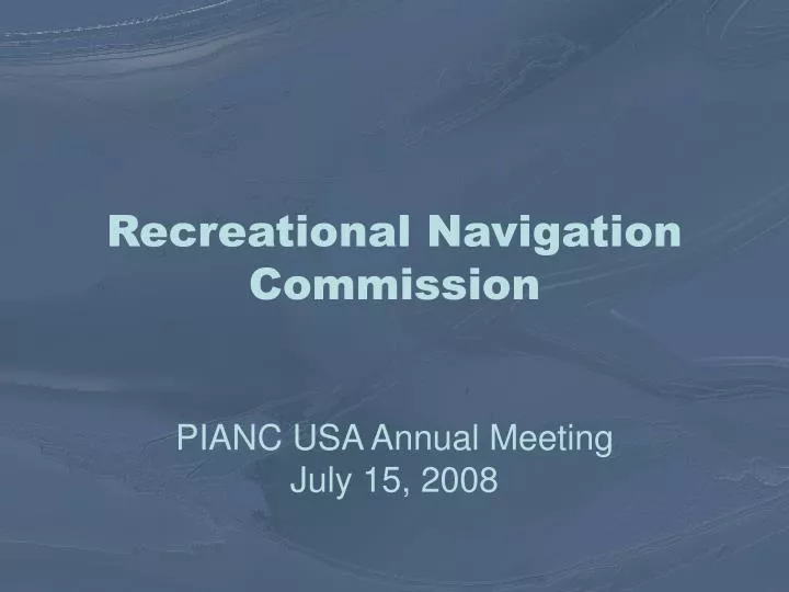 recreational navigation commission pianc usa annual meeting july 15 2008