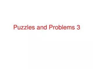 Puzzles and Problems 3