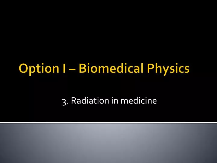 option i biomedical physics