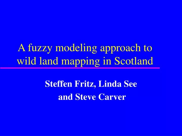 a fuzzy modeling approach to wild land mapping in scotland