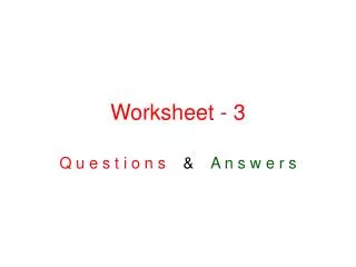 Worksheet - 3