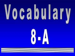 Vocabulary 8-A