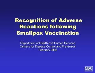 Recognition of Adverse Reactions following Smallpox Vaccination