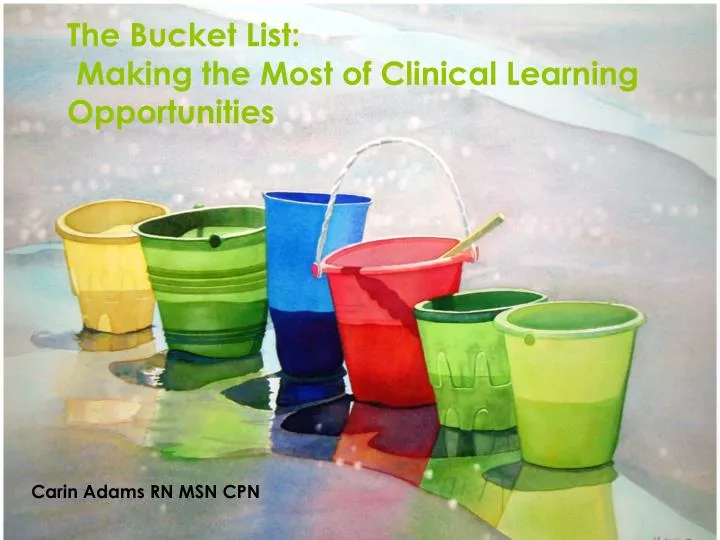 the bucket list making the most of clinical learning opportunities