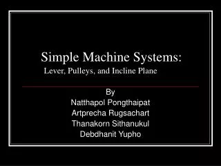 Simple Machine Systems: Lever, Pulleys, and Incline Plane