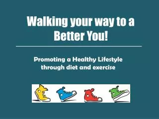 Walking your way to a Better You!