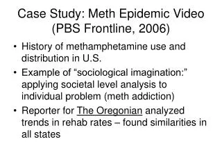 Case Study: Meth Epidemic Video (PBS Frontline, 2006)