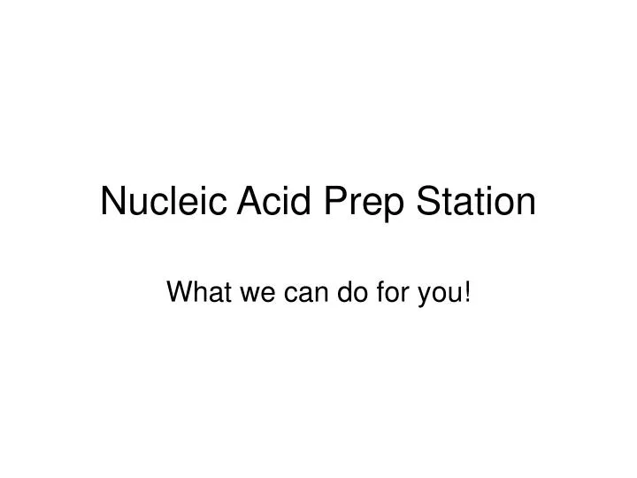 nucleic acid prep station