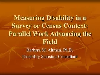 measuring disability in a survey or census context parallel work advancing the field