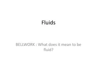 Fluids