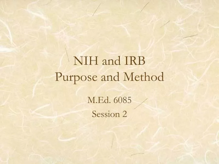 nih and irb purpose and method