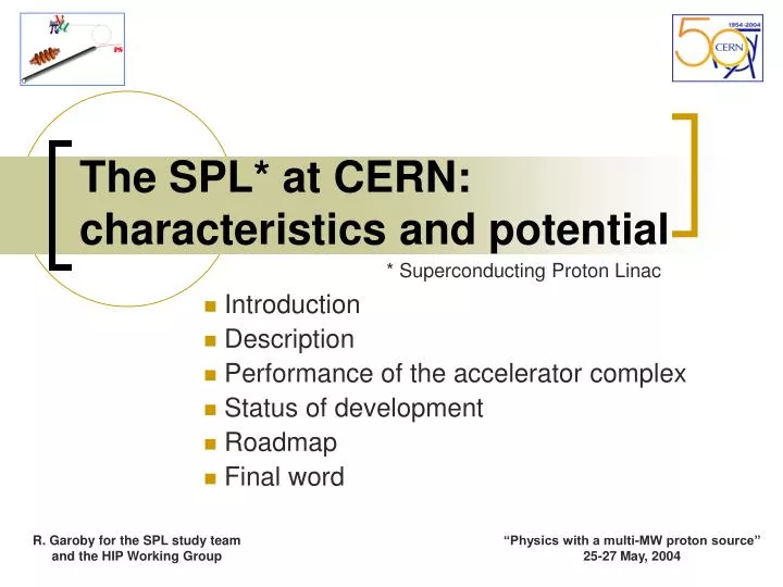 the spl at cern characteristics and potential