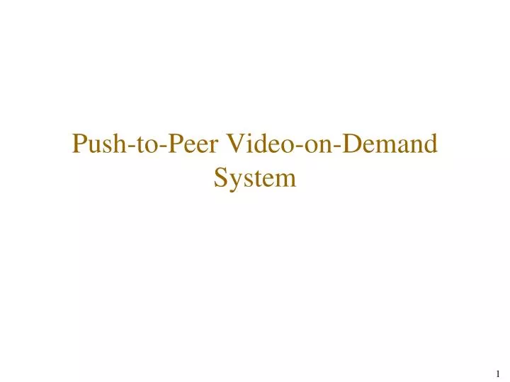 push to peer video on demand system