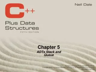 Chapter 5 ADTs Stack and Queue