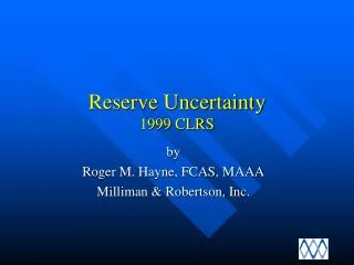 Reserve Uncertainty 1999 CLRS