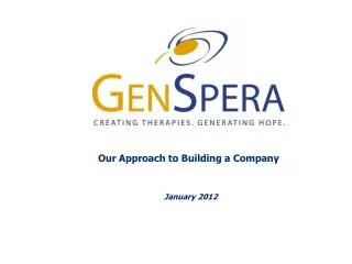 Our Approach to Building a Company January 2012