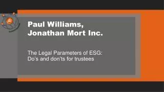Paul Williams, Jonathan Mort Inc.