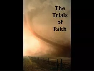 The Trials of Faith