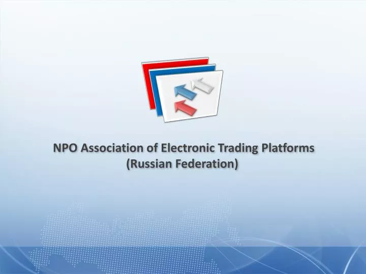 npo association of electronic trading platforms russian federation