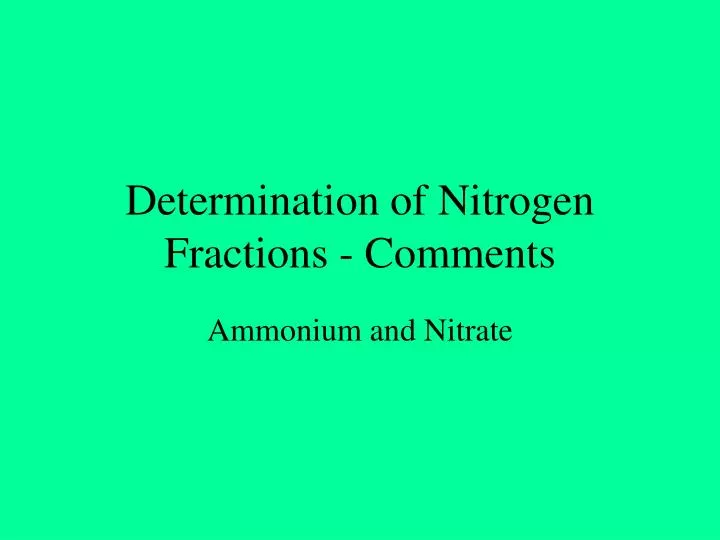 determination of nitrogen fractions comments