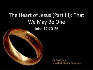 The Heart of Jesus (Part III): That We May Be One