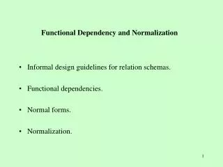 Functional Dependency and Normalization