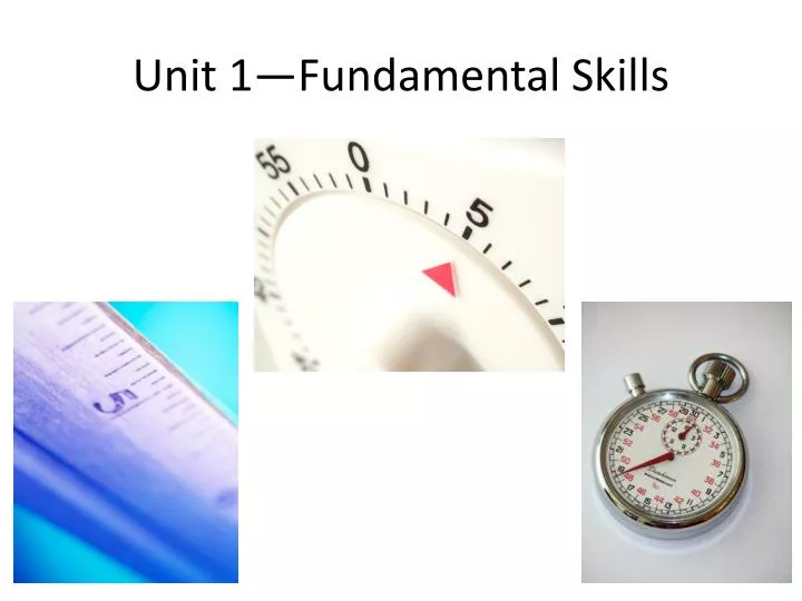 unit 1 fundamental skills