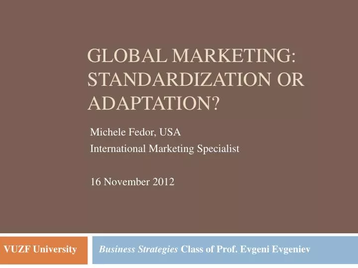 global marketing standardization or adaptation