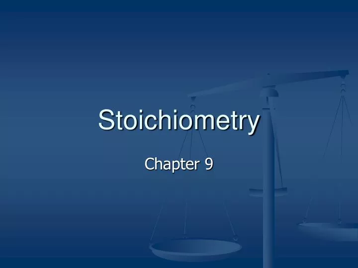 PPT - Stoichiometry PowerPoint Presentation, Free Download - ID:6586570