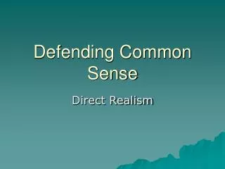 Defending Common Sense