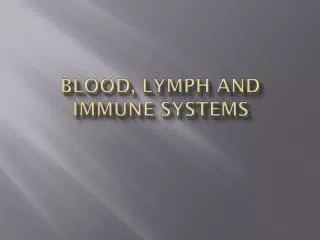 blood lymph and immune systems