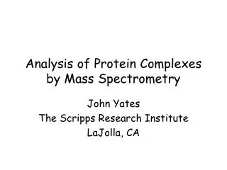 Analysis of Protein Complexes by Mass Spectrometry