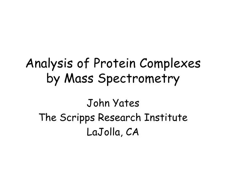 analysis of protein complexes by mass spectrometry