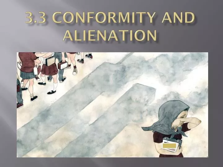 3 3 conformity and alienation