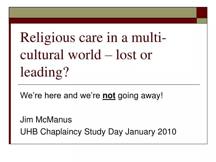religious care in a multi cultural world lost or leading