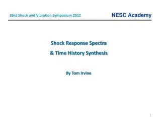 Shock Response Spectra &amp; Time History Synthesis By Tom Irvine