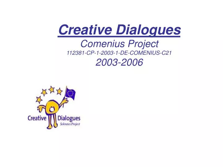 creative dialogues comenius project 112381 cp 1 2003 1 de comenius c21 2003 2006