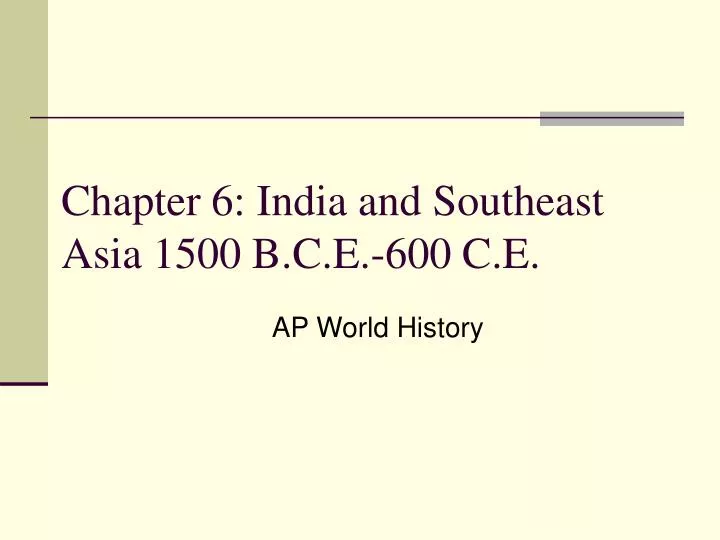 chapter 6 india and southeast asia 1500 b c e 600 c e