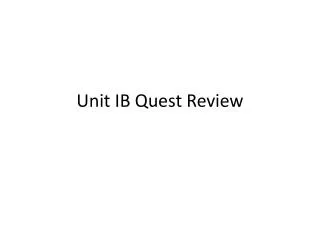 Unit IB Qu est Review
