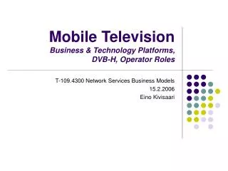Mobile Television Business &amp; Technology Platforms, DVB-H, Operator Roles