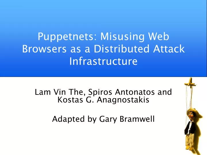 puppetnets misusing web browsers as a distributed attack infrastructure