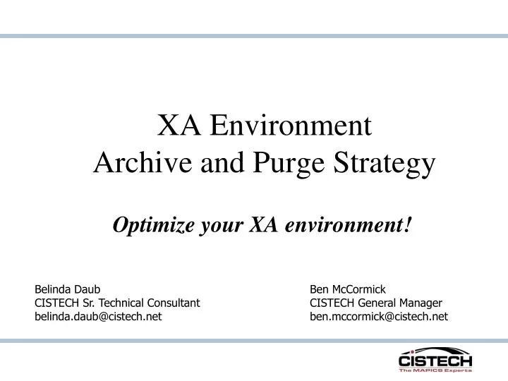 xa environment archive and purge strategy